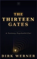 Cover: The Thirteen Gates - Dirk Werner
