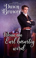 Cover: Wenn ein Earl b&ouml;sartig wird (Blaustr&uuml;mpfe und verwegene Schurken, #1) - Dawn Brower