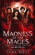 Cover: Madness of Her Mages (Court of Fae and Firelight, #4) - Shifting Sands Publishing