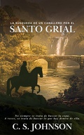 Cover: La b&uacute;squeda de un caballero por el Santo Grial - C. S. Johnson