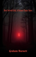 Cover: Best Served Cold, A Cosmic Chaos Story (The Cosmic Chaos Novelization Saga, #8) - GRAHAM BURNETT