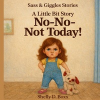 Enlarge image Cover: No-No-Not Today! - Legacy Light Studio, LLC