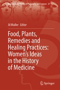 Cover: Food, Plants, Remedies and Healing Practices: Women's Ideas in the History of Medicine - Springer