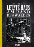 Cover: Das letzte Haus am Rand des Waldes - Splitter-Verlag