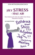 Cover: Hey Stress - hau ab! - BoD - Books on Demand