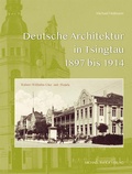 Cover: Deutsche Architektur in Tsingtau 1897 bis 1924 - Michael Imhof Verlag