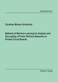 Enlarge image Cover: Methods of Machine Learning for Analysis and Decoupling of Power Delivery Networks on Printed Circuit Boards - Shaker