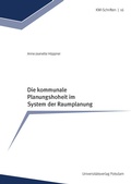 Cover: Die kommunale Planungshoheit im System der Raumplanung - Universit&auml;tsverlag Potsdam