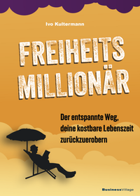 Enlarge image Cover: Freiheitsmillionär - BusinessVillage