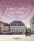 Cover: Sagen und Legenden aus Bonn - Regionalia Verlag