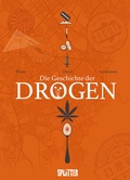 Cover: Die Geschichte der Drogen - Splitter-Verlag
