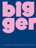 Cover: Bigger - Verlag Kettler