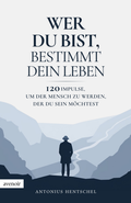 Bild: Wer du bist, bestimmt dein Leben - Avenoir Verlag