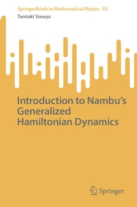 Enlarge image Cover: Introduction to Nambu's Generalized Hamiltonian Dynamics - Springer