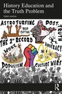 Cover: History Education and the Truth Problem - Taylor & Francis
