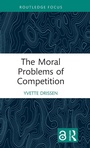 Cover: The Moral Problems of Competition - Routledge