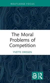 Enlarge image Cover: The Moral Problems of Competition - Routledge