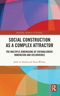 Enlarge image Cover: Social Construction as a Complex Attractor - Routledge