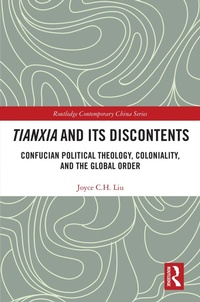 Enlarge image Cover: Tianxia and Its Discontents - Routledge