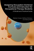 Cover: Designing Occupation-Centered Curricula and Instruction for Occupational Therapy Students - Routledge