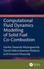 Cover: Computational Fluid Dynamics Modelling of Solid Fuel Co-Combustion - CRC Press