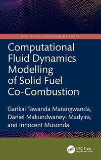 Enlarge image Cover: Computational Fluid Dynamics Modelling of Solid Fuel Co-Combustion - CRC Press