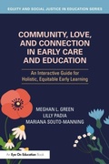 Cover: Community, Love, and Connection in Early Care and Education - Routledge