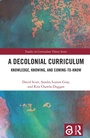 Cover: A Decolonial Curriculum - Routledge