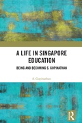 Cover: A Life in Singapore Education - Routledge