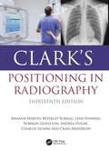 Cover: Clark's Positioning in Radiography - CRC Press