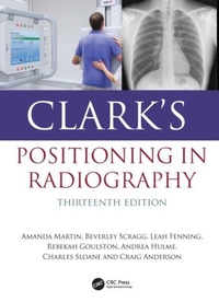 Enlarge image Cover: Clark's Positioning in Radiography - CRC Press