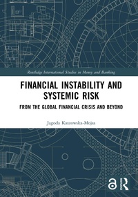 Enlarge image Cover: Financial Instability and Systemic Risk - Routledge