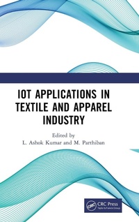 Enlarge image Cover: IoT Applications in Textile and Apparel Industry - CRC Press