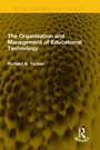 Cover: The Organisation and Management of Educational Technology - Taylor & Francis