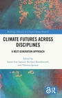 Cover: Climate Futures Across Disciplines - Routledge