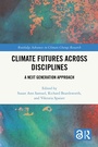 Cover: Climate Futures Across Disciplines - Routledge