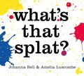 Cover: What's that Splat? - Thames and Hudson (Australia) Pty Ltd