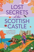 Cover: Lost Secrets of the Scottish Castle - Boldwood Books Ltd