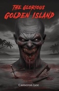 Cover: The Glorious Golden Island - Maple Publishers
