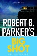 Cover: Robert B. Parker's Big Shot - Bedford Square Publishers