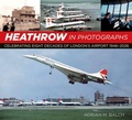 Cover: Heathrow in Photographs - The History Press Ltd