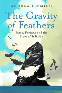 Enlarge image Cover: The Gravity of Feathers - Birlinn Ltd