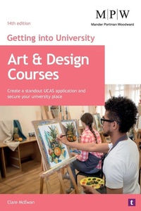Enlarge image Cover: Getting into University: Art and Design Courses - Trotman