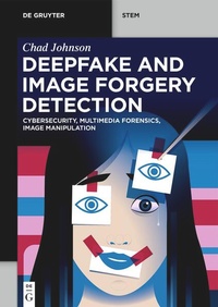 Enlarge image Cover: Deepfake and Image Forgery Detection - De Gruyter