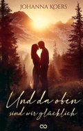 Cover: Und da oben sind wir gl&uuml;cklich - tredition