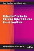 Cover: Reflective Practice for Elevating Higher Education: Voices from Oman - Peter Lang Verlag