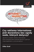 Cover: Czy reklama internetowa jest dozwolona bez zgody osob, ktorych dotyczy? - Wydawnictwo Nasza Wiedza