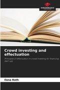 Cover: Crowd investing and effectuation - Our Knowledge Publishing