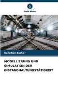 Cover: Modellierung Und Simulation Der Instandhaltungstaetigkeit - Verlag Unser Wissen