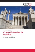 Cover: Como Entender la Politica - Editorial Academica Espanola